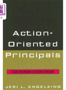 海外直订Action-Oriented Principals: Facing the Demands of External Pressures 行动导向的原则:面对外部压力的要求