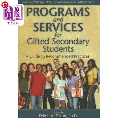 海外直订Programs and Services for Gifted Secondary Students: A Guide to Recommended Prac 优秀中学生的课程和服务：推荐实