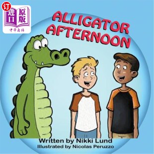 海外直订Alligator 鳄鱼下午 Afternoon