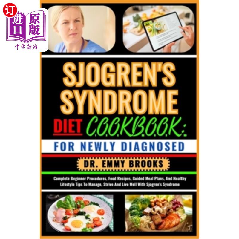 海外直订医药图书Sjogren's Syndrome Diet Cookbook: FOR NEWLY DIAGNOSED: Complete Beginner Procedu 干燥综合征饮食食谱