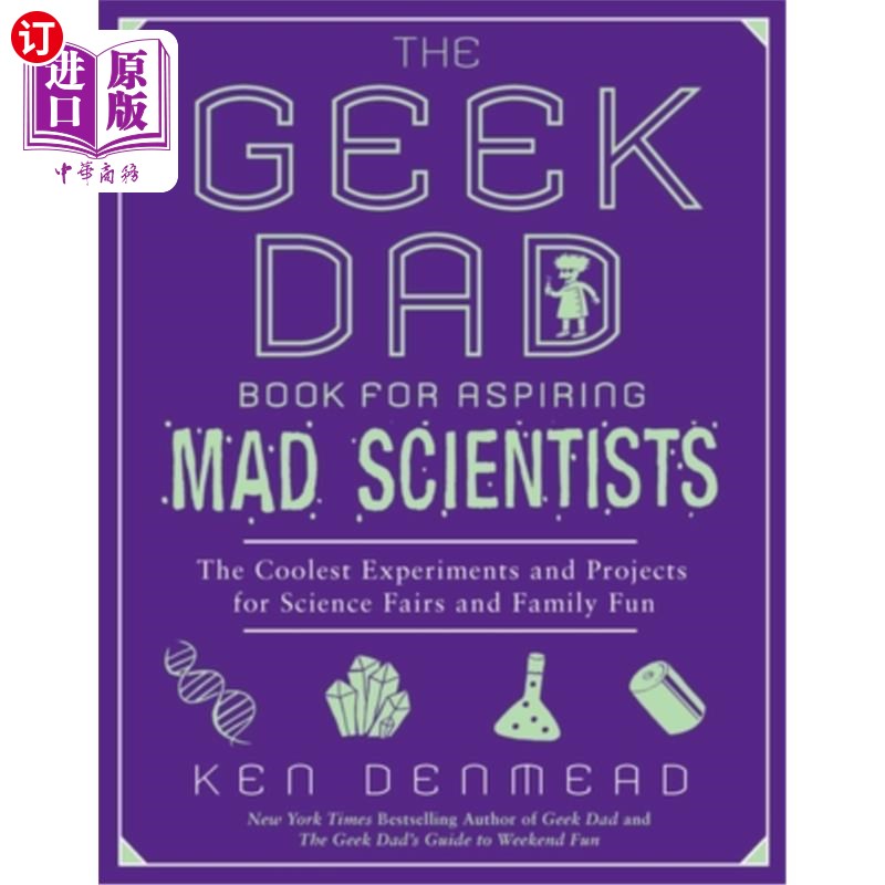 海外直订The Geek Dad Book for Aspiring Mad Scientists: The Coolest Experiments and Proje 极客爸爸的书有抱负的疯狂科