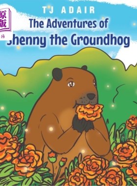 海外直订The Adventures of Shenny the Groundhog 土拨鼠沈尼历险记