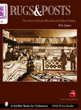 海外直订Rugs and Posts: The Story of Navajo Weaving and the Role of the Indian Trader 地毯和柱子:纳瓦霍纺织的故事和