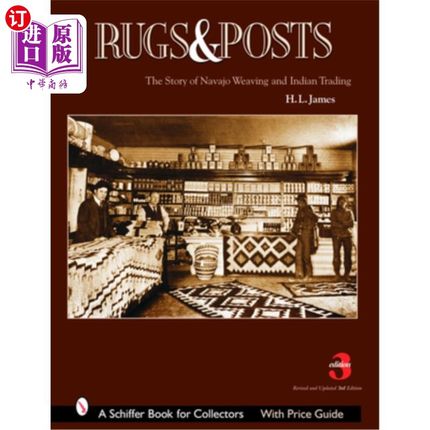 海外直订Rugs and Posts: The Story of Navajo Weaving and the Role of the Indian Trader 地毯和柱子:纳瓦霍纺织的故事和