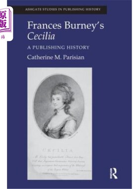 海外直订Frances Burney's Cecilia: A Publishing History 弗朗西丝·伯尼的《塞西莉亚:出版史》