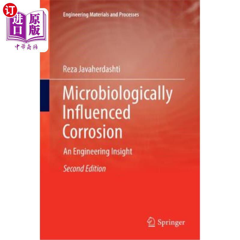 海外直订Microbiologically Influenced Corrosion: An Engineering Insight 微生物影响的腐蚀:一种工程洞察力