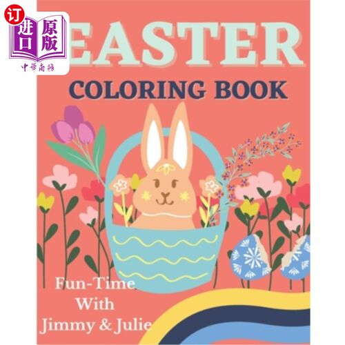 海外直订Easter Coloring Book: Fun-Time With Jimmy & Julie: An ultimate Easter coloring s 东方 图画书
