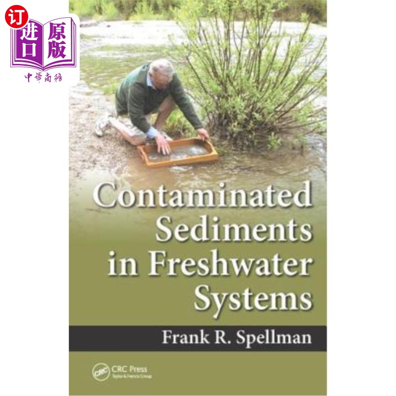 海外直订Contaminated Sediments in Freshwater Systems 淡水系统中受污染的沉积物