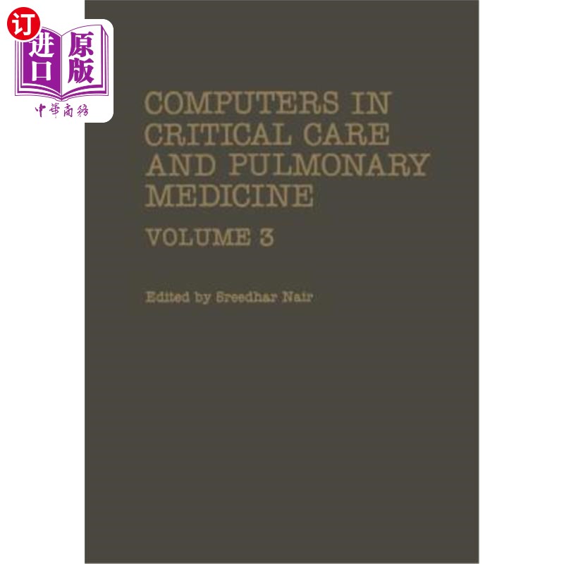 海外直订医药图书Computers in Critical Care and Pulmonary Medicine: Volume 3 危重病护理和肺部医学中的计算机：第3卷