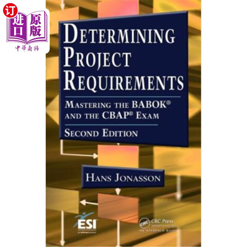 海外直订Determining Project Requirements: Mastering the Babok and the Cbap Exam 确定项目要求:掌握Babok和cap考试