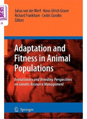 海外直订Adaptation and Fitness in Animal Populations: Evolutionary and Breeding Perspect 动物群体的适应性和适应性：