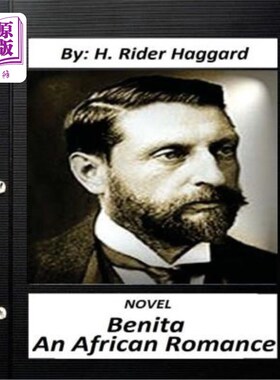 海外直订Benita: an African romance. NOVEL By H. Rider Haggard (World's Classics) 贝尼塔:非洲的浪漫故事。哈格德小说(
