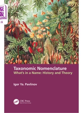 海外直订Taxonomic Nomenclature: What's in a Name - Theory and History 分类命名法:名称中的东西-理论和历史