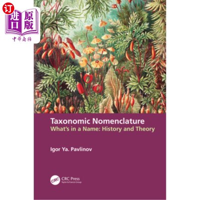 海外直订Taxonomic Nomenclature: What's in a Name - Theory and History 分类命名法:名称中的东西-理论和历史