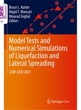 海外直订Model Tests and Numerical Simulations of Liquefaction and Lateral Spreading: Lea 液化和横向扩散的模型试验和