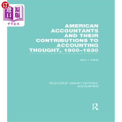 海外直订American Accountants and Their Contributions to Accounting Thought (Rle Accounti 美国会计人员及其对会计思想