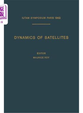 海外直订Dynamics of Satellites / Dynamique Des Satellites: Symposium Paris, May 28-30, 1 Dynamics o
