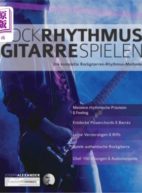 海外直订德语 Rock-Rhythmusgitarre Spielen: Die komplette Rockgitarren-Rhythmus-Methode 弹摇滚乐吉他，万种摇滚乐节奏