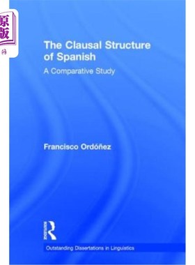 海外直订The Clausal Structure of Spanish: A Comparative Study 西班牙语小句结构比较研究