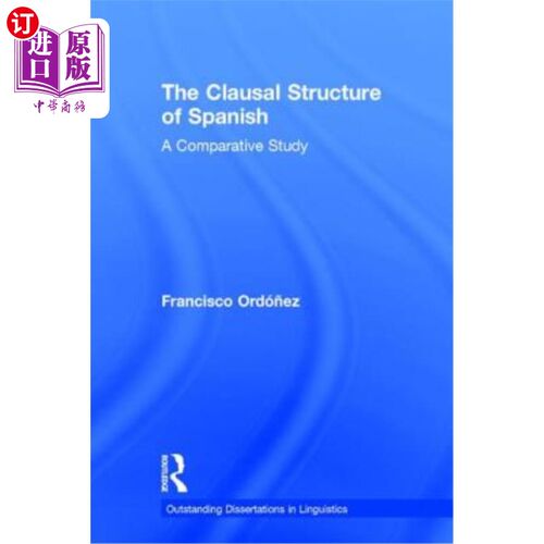 海外直订The Clausal Structure of Spanish: A Comparative Study 西班牙语小句结构比较研究