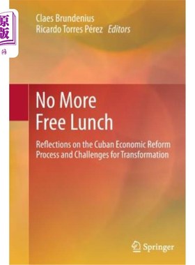 海外直订No More Free Lunch: Reflections on the Cuban Economic Reform Process and Challen 不再有免费的午餐:对古巴经
