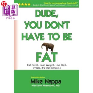 Yeah You well. rea Eat Lose Fat Live 你不必太胖： 老兄 Don weight. Have great. 海外直订医药图书Dude