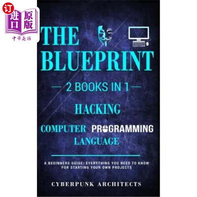 海外直订Hacking & Computer Programming Languages: 2 Books in 1: The Blueprint: Everythin 黑客与计算机编程语言：两本