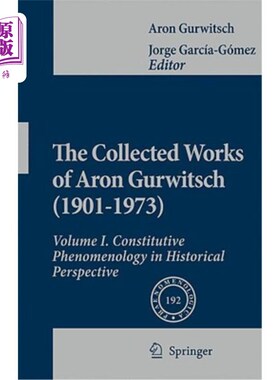 海外直订The Collected Works of Aron Gurwitsch (1901-1973): Volume I: Constitutive Phenom 古威契文集(1901