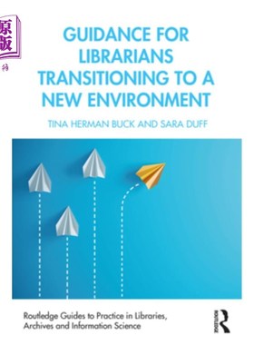 海外直订Guidance for Librarians Transitioning to a New Environment 图书馆员适应新环境指南