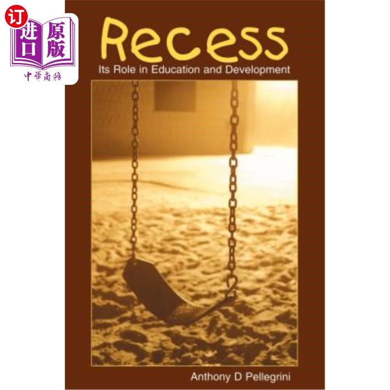 海外直订Recess: Its Role in Education and Development 课间休息:在教育与发展中的作用