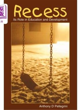 海外直订Recess: Its Role in Education and Development 课间休息:在教育与发展中的作用