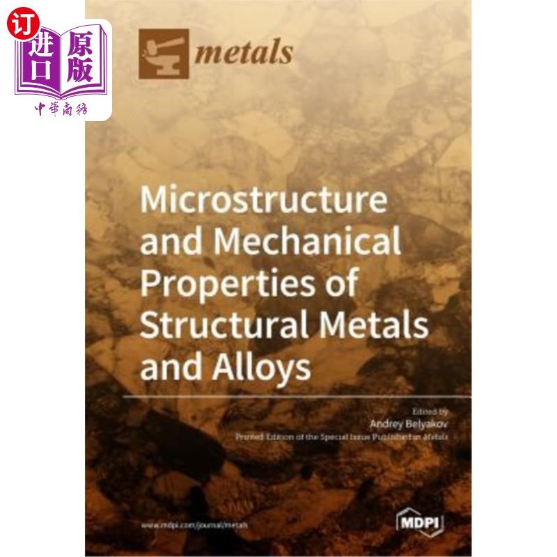 海外直订Microstructure and Mechanical Properties of Structural Metals and Alloys