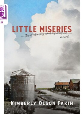 海外直订Little Miseries: This Is Not a Story about My Childhood. a Novel. 《小苦难:这不是我童年的故事》一本小说。