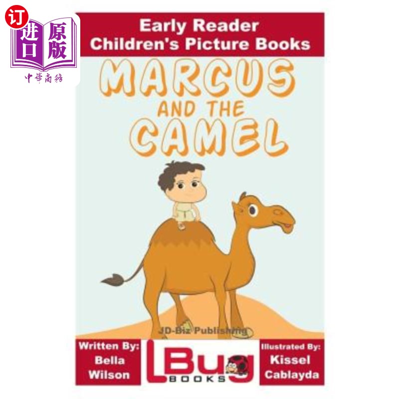 海外直订Marcus and the Camel - Early Reader - Children's Picture Books 马库斯和骆驼——早期读者——儿童绘本图片