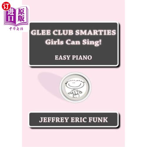海外直订Glee Club Smarties Girls Can Sing!: Easy Piano 欢乐合唱团的聪明女孩会唱歌！简易钢琴
