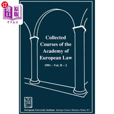 海外直订Collected Courses of the Academy of European Law / Recueil Des Cours de L' Acadé 欧洲法律学院选修课/法律学