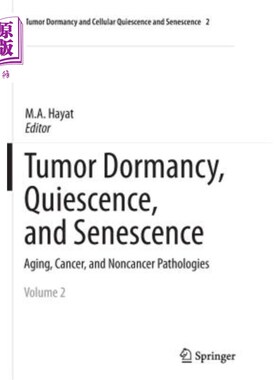 海外直订Tumor Dormancy, Quiescence, and Senescence, Volume 2: Aging, Cancer, and Noncanc 肿瘤休眠、静止和衰老，第二