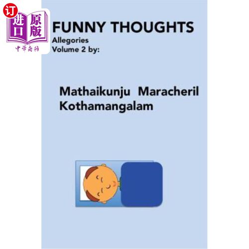 海外直订Funny Thoughts: Allegories: Volume 2 有趣的想法：寓言：第二卷