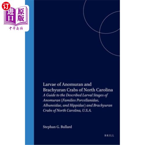 海外直订Larvae of Anomuran and Brachyuran Crabs of North Carolina: A Guide to the Descri 北卡罗来纳州Anom