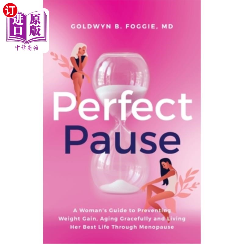 海外直订医药图书Perfect Pause: A Woman's Guide to Preventing Weight Gain, Aging Gracefully and L