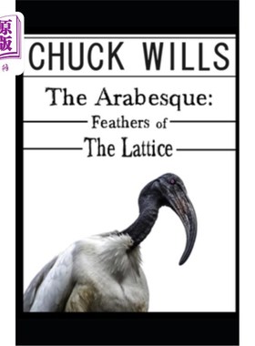 海外直订The Arabesque: Feathers of The Lattice Arabesque: The Lattice的羽毛
