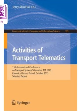 海外直订Activities of Transport Telematics: 13th International Conference on Transport S 运输远程信息处理活动：第13