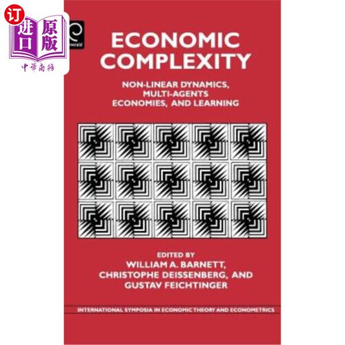 海外直订Economic Complexity: Non-Linear Dynamics, Multi-Agents Economies, and Learning 经济复杂性：非线性动力学，多