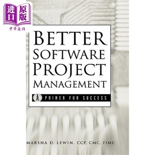 更好的软件项目管理：成功入门 Better Software Project Management: A Primer For Success Marcia Lewin 英文原版 中商原?