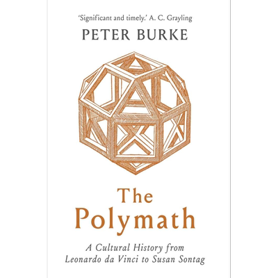 The Polymath A Cultural History from Leonardo da Vinci to Susan Sontag 英文原版 博学者 Peter Burke【中商原版】