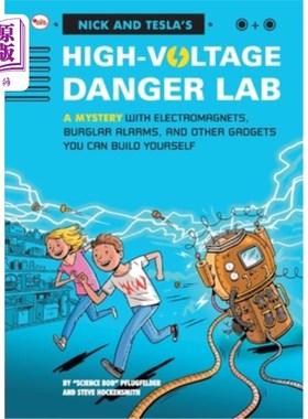 海外直订Nick And Tecla'S High-Voltage Danger Lab: A Mystery With Electromagnets, Burglar 尼克和特克拉的高压危险实验