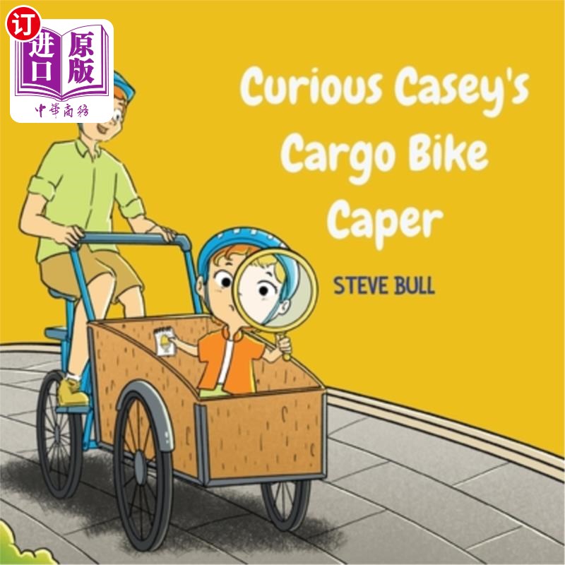 海外直订Curious Casey's Cargo Bike Caper 好奇的凯西的货运自行车跳跃