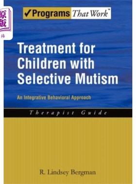 海外直订医药图书Treatment for Children with Selective Mutism 选择性缄默症儿童的治疗