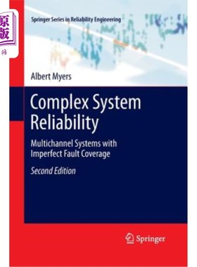 海外直订Complex System Reliability: Multichannel Systems with Imperfect Fault Coverage 复杂系统可靠性：故障覆盖不完