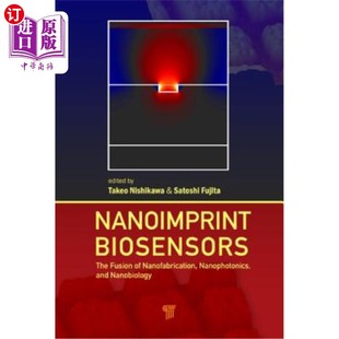 纳米印迹生物传感器：纳米制 Nanophotonics Biosensors The Fusion 海外直订Nanoimprint and Nanofabrication Nanobi